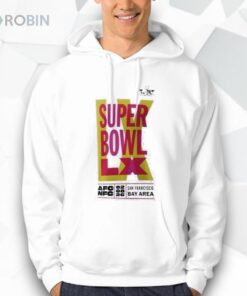 Super Bowl LX AFC NFC San Francisco Bay Area 02 08 2026 Shirt