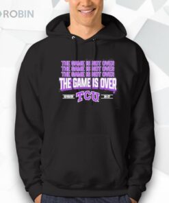 TCU Football The Game is Over Shirt