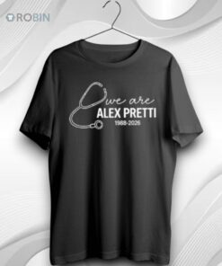 We Are Alex Pretti 1988 2026 Unisex Shirt