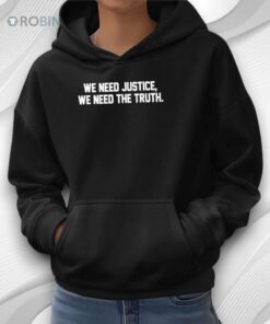 We Need Justice We Need Truth Shirt