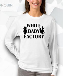 White Baby Factory Shirt