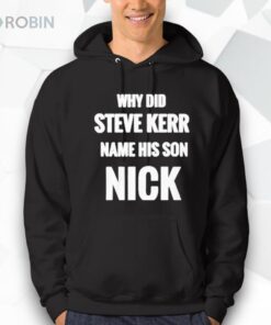 Why Did Steve Kerr Name His Son Nick Shirt