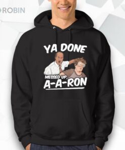 Ya Done Messed Up A A Ron Substitute Teacher Shirt