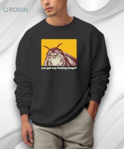 You Got Any Fucking Lamps Shirt