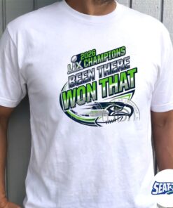 2026 Super Bowl LX Champions Seattle Seahawks Been There Won ThaUnisex Shirt