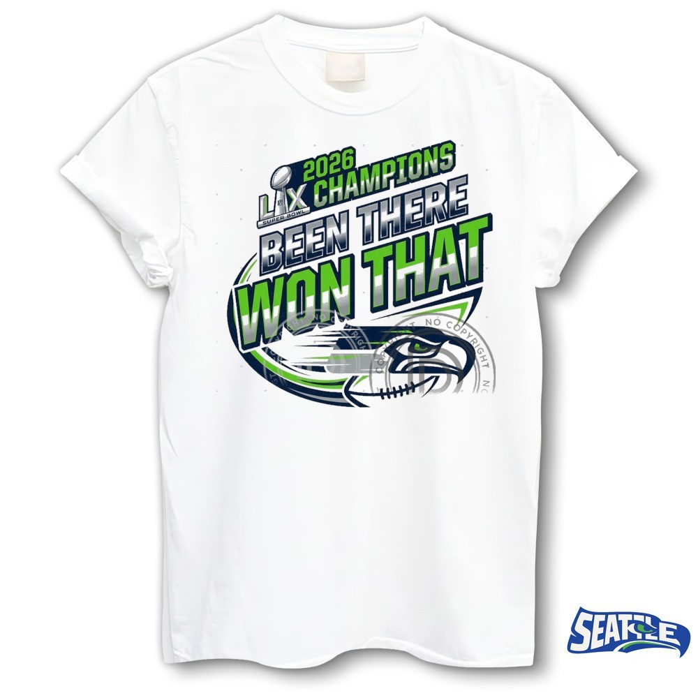 2026 Super Bowl LX Champions Seattle Seahawks Been There Won ThaUnisex Shirt 2026 Super Bowl LX Champions Seattle Seahawks Been There Won ThaUnisex Shirt