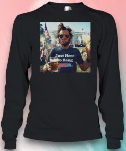 Abraham Lincoln 4th Of July Just Here To Bang Meme Shirt