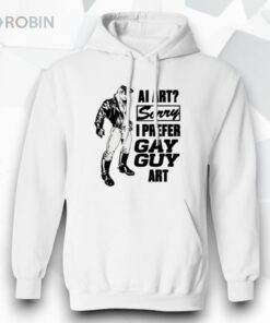AI Art Sorry I Prefer Gay Guy Art Shirt