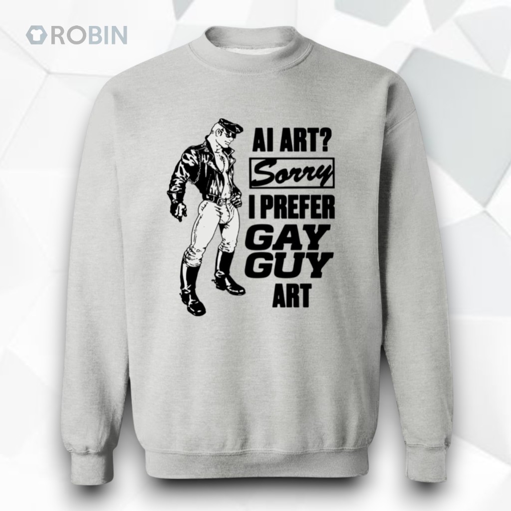 AI Art Sorry I Prefer Gay Guy Art Shirt AI Art Sorry I Prefer Gay Guy Art Shirt