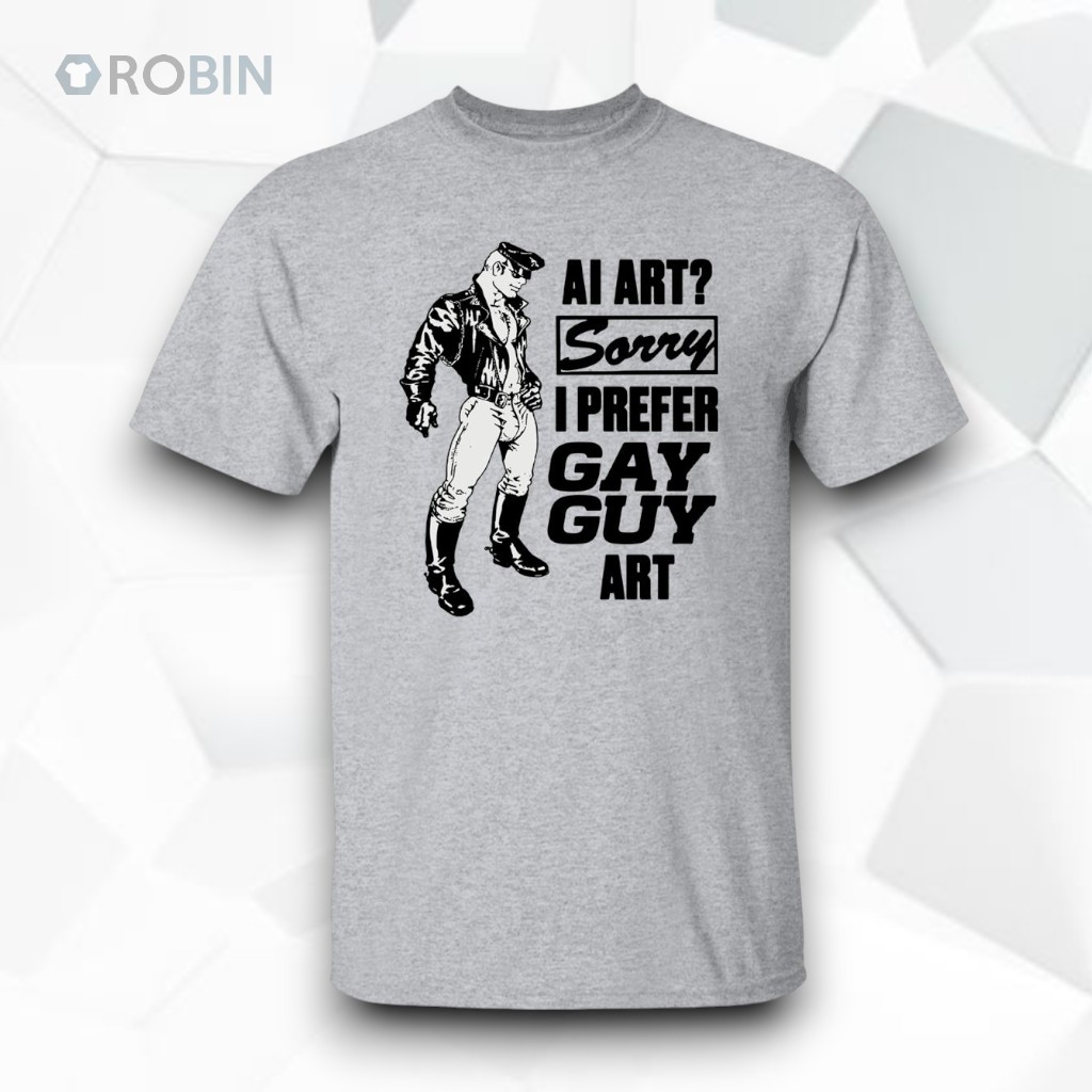 AI Art Sorry I Prefer Gay Guy Art Shirt AI Art Sorry I Prefer Gay Guy Art Shirt