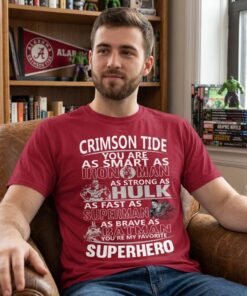 Alabama Crimson Tide You’re My Favorite Super Hero Unisex Shirt