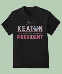 Alex Keaton Keaton For PresidenUnisex Shirt