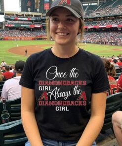 Always The Arizona Diamondbacks Girl Unisex Shirt
