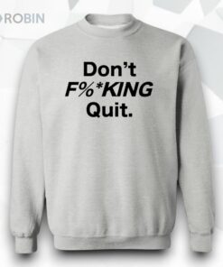 Anthony Kim Don’t Fcking Quit Shirt
