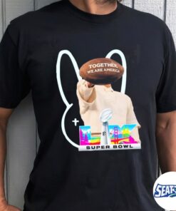Bad Bunny Super Bowl LX 2026 Halftime Show Together We Are America Shirt