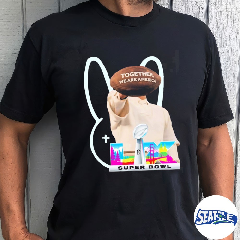 Bad Bunny Super Bowl LX 2026 Halftime Show Together We Are America Shirt Bad Bunny Super Bowl LX 2026 Halftime Show Together We Are America Shirt