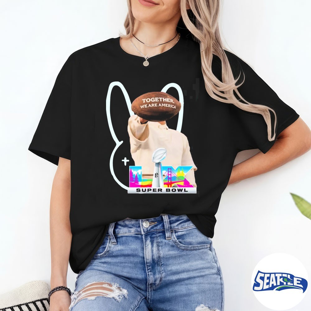 Bad Bunny Super Bowl LX 2026 Halftime Show Together We Are America Shirt Bad Bunny Super Bowl LX 2026 Halftime Show Together We Are America Shirt