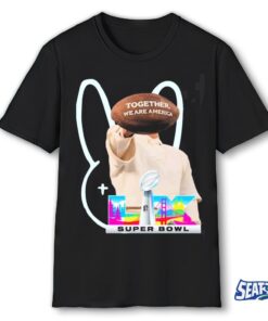 Bad Bunny Super Bowl LX 2026 Halftime Show Together We Are America Shirt