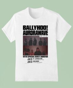 Ballyhoo! And Aurorawave Jan 22 2026 In St. Augustine Fl Shirt
