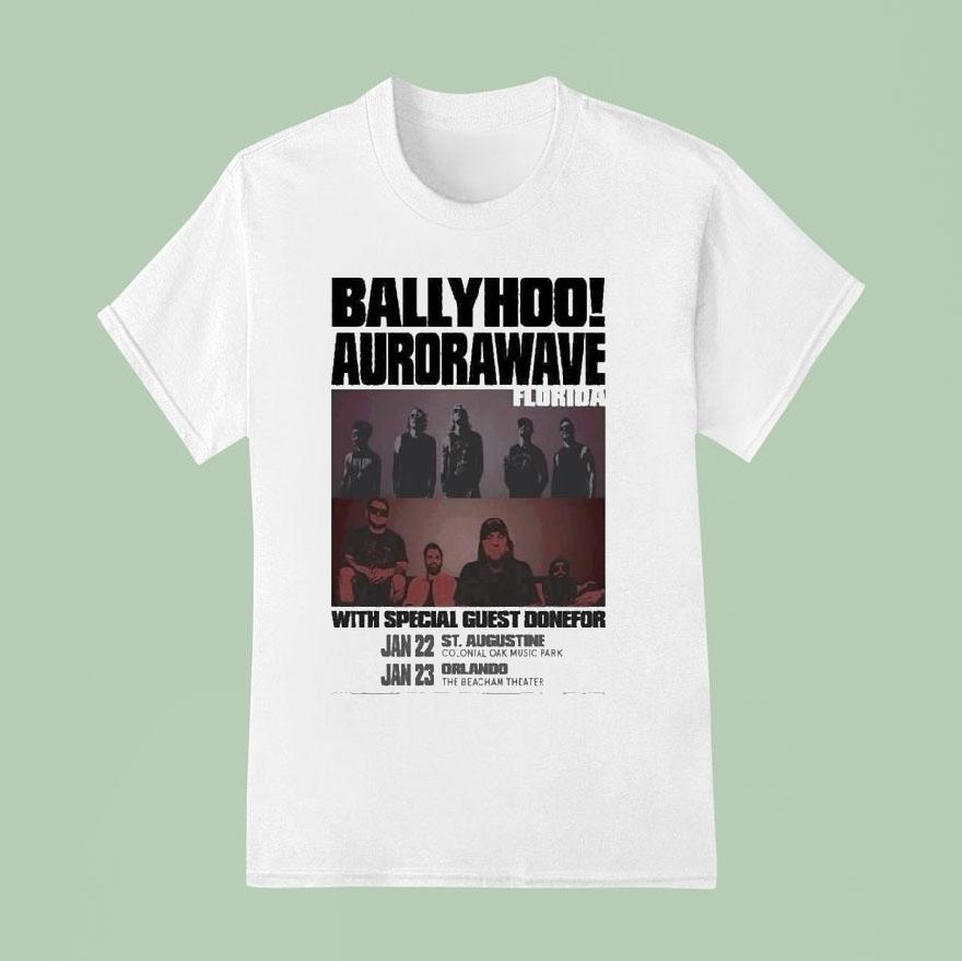 Ballyhoo! And Aurorawave Jan 22 2026 In St. Augustine Fl Shirt Ballyhoo! And Aurorawave Jan 22 2026 In St. Augustine Fl Shirt