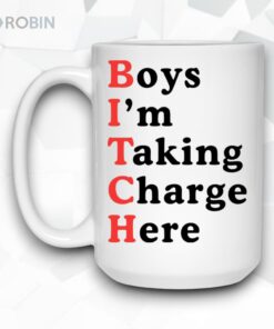 Boys I’m Taking Charge Here Mug