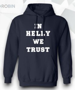Brock Faber In Helly We Trust Shirt