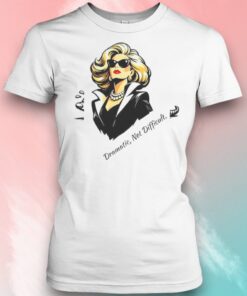 Catherine OHara Dramatic Not Difficult Shirt