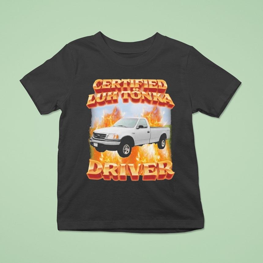 Certified Luh Tnka Driver Shirt Certified Luh Tnka Driver Shirt
