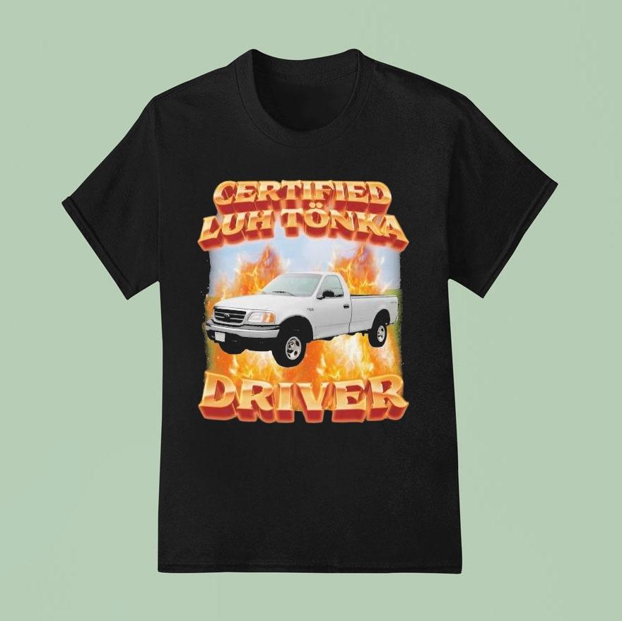 Certified Luh Tnka Driver Shirt Certified Luh Tnka Driver Shirt