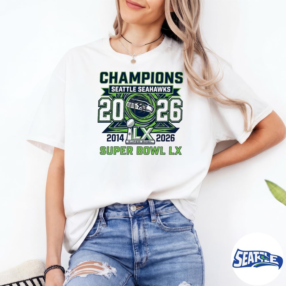 Champions Seattle Seahawks 2014-2026 Super Bowl LX Shirt Champions Seattle Seahawks 2014-2026 Super Bowl LX Shirt