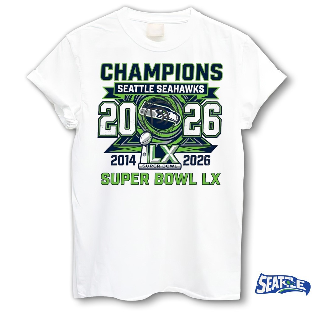 Champions Seattle Seahawks 2014-2026 Super Bowl LX Shirt Champions Seattle Seahawks 2014-2026 Super Bowl LX Shirt