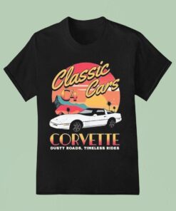 Chevrolet Corvette C4 Classic Cars Dusty Roads Timeless Rides Shirt