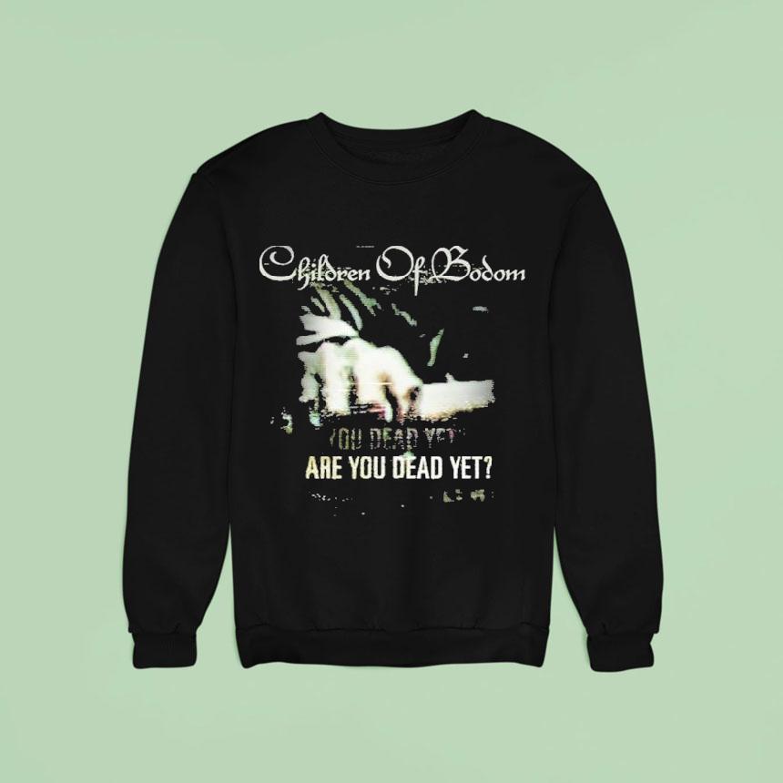 Children Of Bodom Are You Dead YeUnisex Shirt Children Of Bodom Are You Dead YeUnisex Shirt