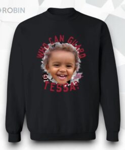 Chloe Kitts Who Can Guard Tessa Shirt