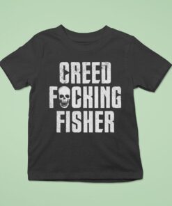 Creed Fisher Creed Fucking Fisher Skull Shirt