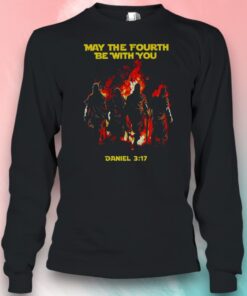 Daniel 3 17 May The Fourth Be With You Christian Silhouette Shirt