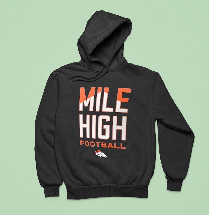 Denver Broncos Mile High Football Shirt Denver Broncos Mile High Football Shirt