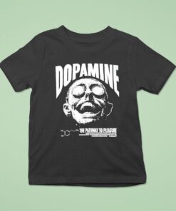 Dopamine The Pathway To Pleasure Head Shirt