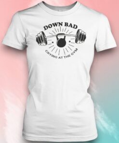 Down Bad Crying At The Gym Graphic Shirt