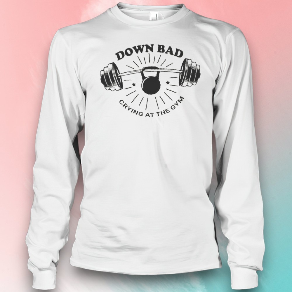 Down Bad Crying At The Gym Graphic Shirt Down Bad Crying At The Gym Graphic Shirt