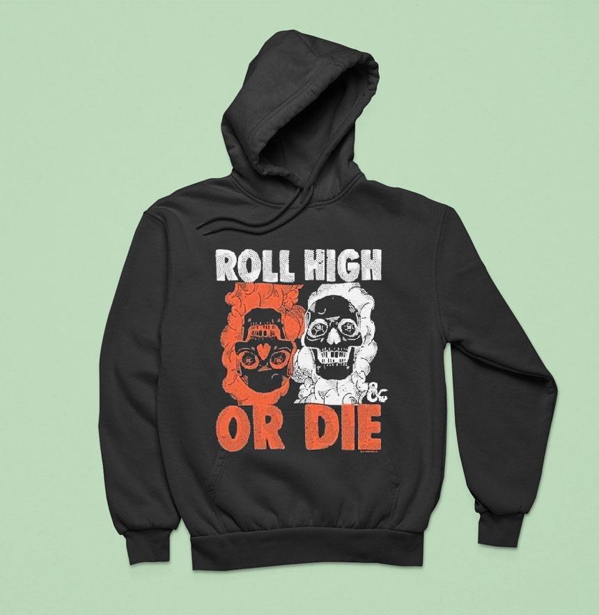 Dungeons Dragons Roll High Or Die Shirt Dungeons Dragons Roll High Or Die Shirt