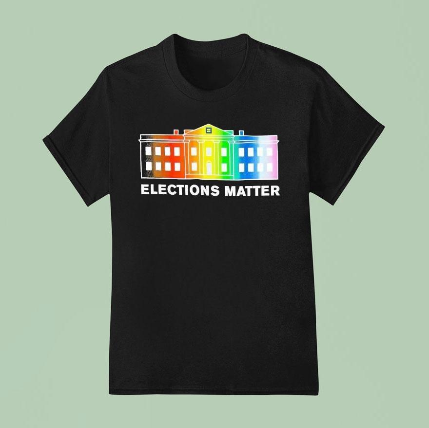 Elections Matter Human Rights Campaign Shirt Elections Matter Human Rights Campaign Shirt