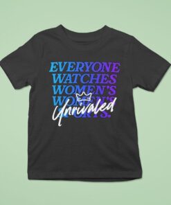 Everyone Watches Women’s Sports Unrivaled Shirt