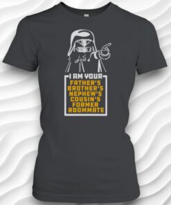 Fathers Brothers Cousins Nephews Former Room Mate Shirt