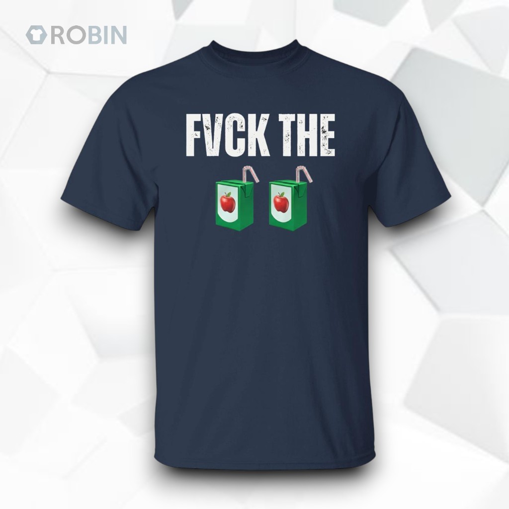Fck The Juice Box Shirt Fck The Juice Box Shirt