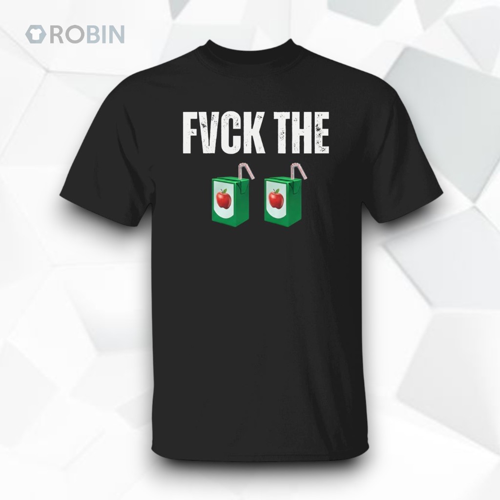 Fck The Juice Box Shirt Fck The Juice Box Shirt