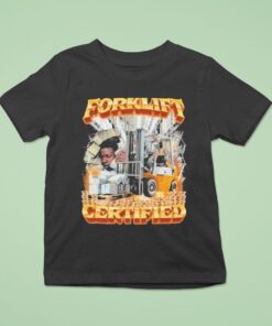 Forklift Certified Shirt