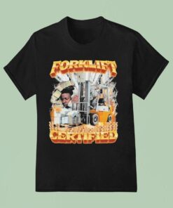 Forklift Certified Shirt