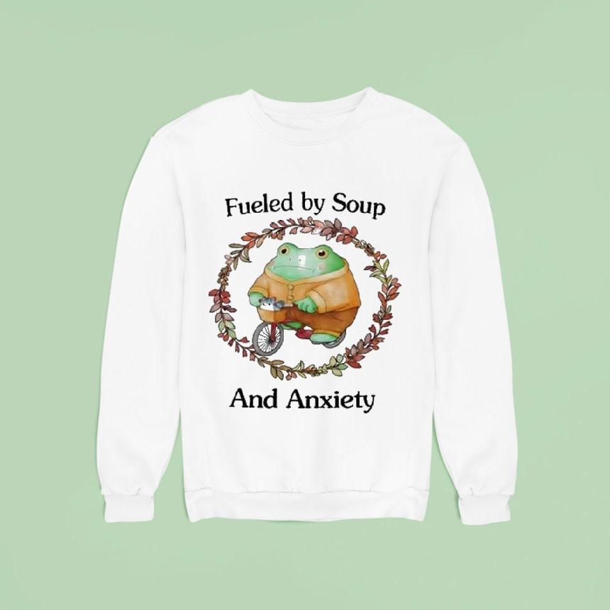 Fueled By Soup And Anxiety Shirt Fueled By Soup And Anxiety Shirt