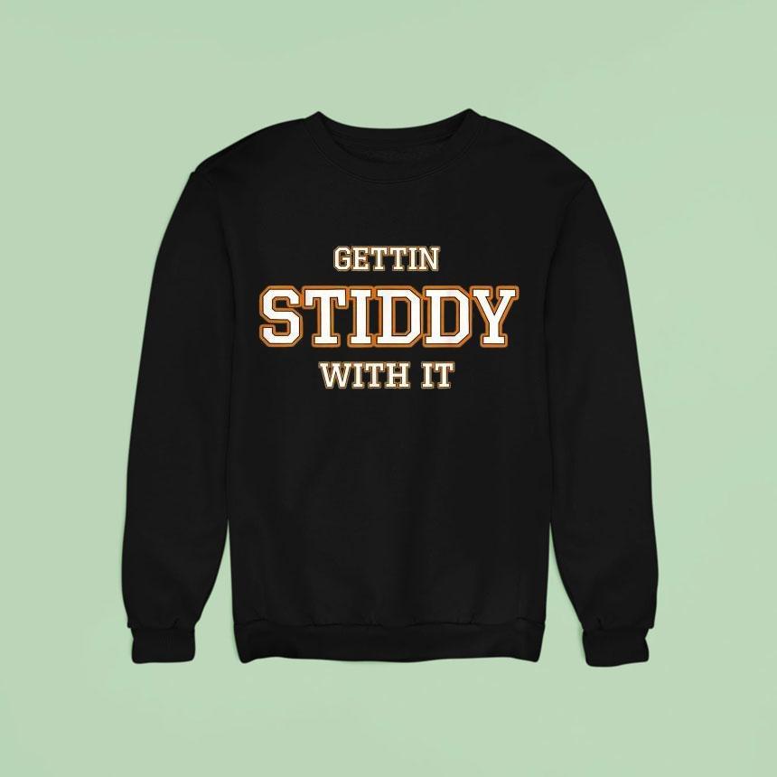 Gettin Stiddy With IUnisex Shirt Gettin Stiddy With IUnisex Shirt